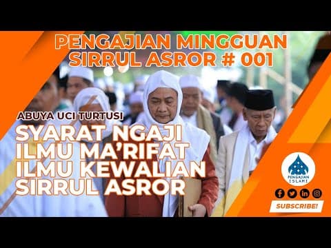 Pengajian Abuya Uci Tasawuf - Sirrul Asror
